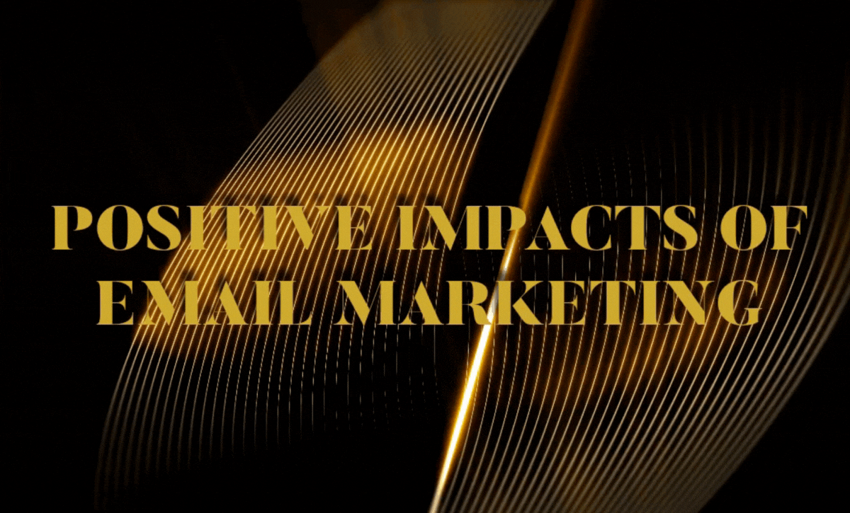 positive impacts of email marketing words on gold and black background
